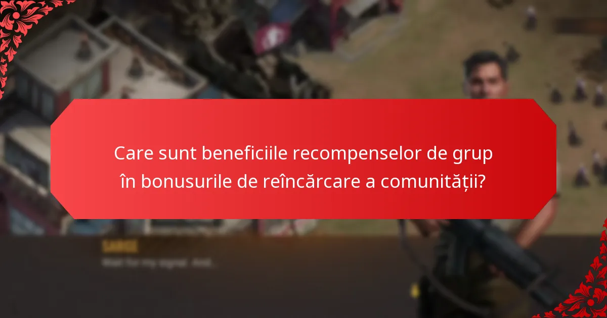 Cum funcționează evenimentele colaborative în bonusurile de reîncărcare a comunității?