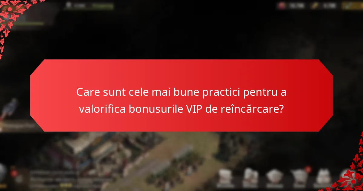 Cum pot să mă calific pentru statutul VIP și bonusurile de reîncărcare?
