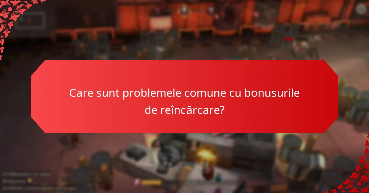 Ce bonusuri de reîncărcare sunt disponibile în prezent?