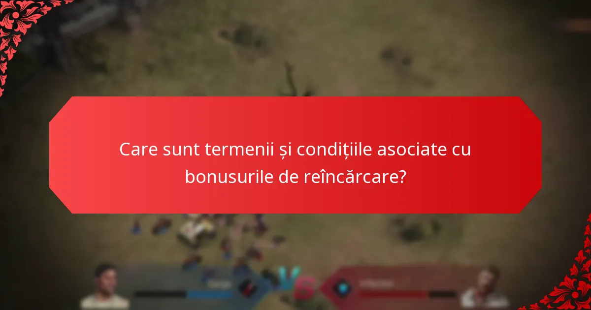 Ce evenimente speciale oferă bonusuri exclusive de reîncărcare?