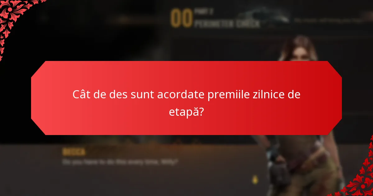 Cât de des sunt acordate premiile zilnice de etapă?