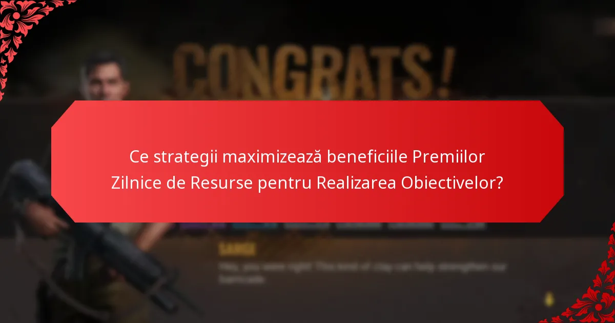 De unde provin Premiile Zilnice de Resurse pentru Realizarea Obiectivelor?
