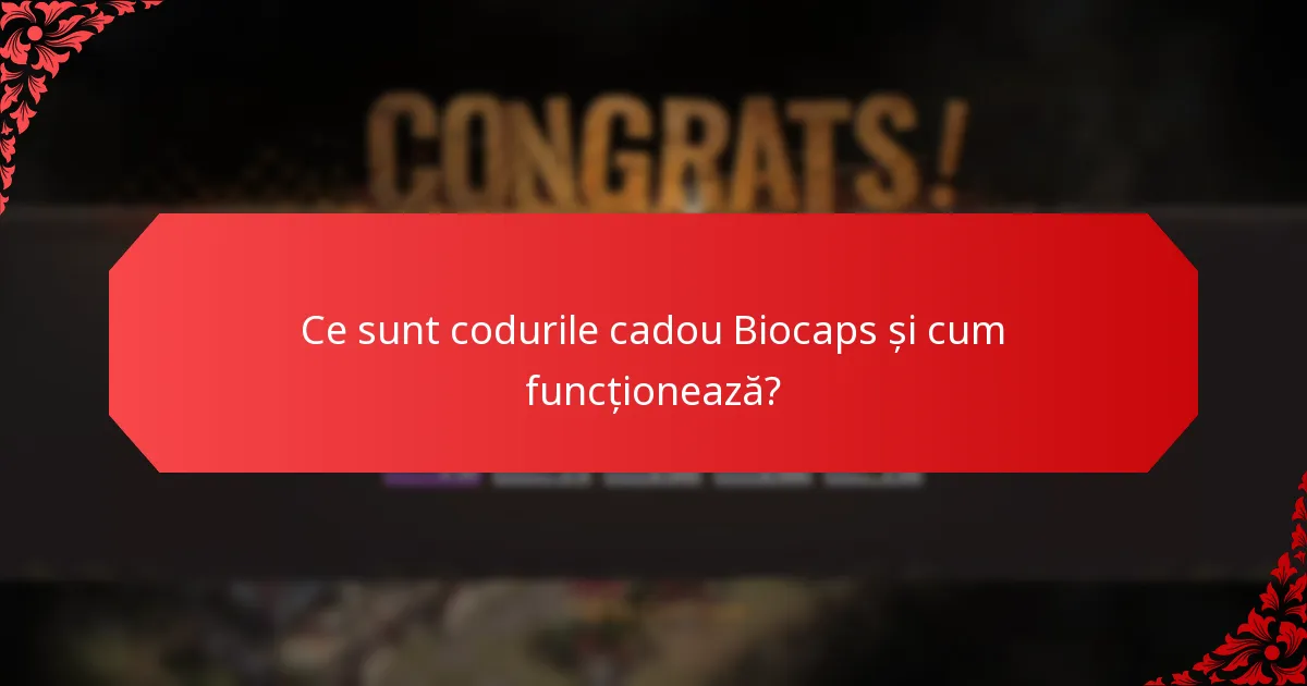 Care sunt limitele de utilizare pentru codurile cadou Biocaps?