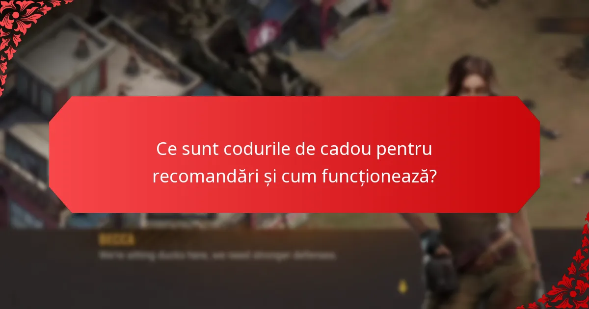 Ce tipuri de recompense pot câștiga din codurile de cadou pentru recomandări?