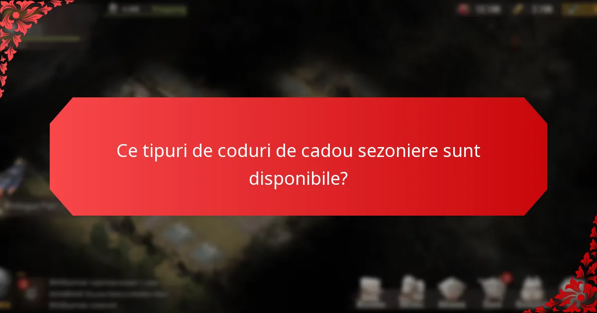Care sunt beneficiile utilizării codurilor de cadou sezoniere?